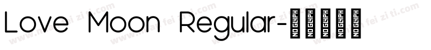 Love Moon Regular字体转换